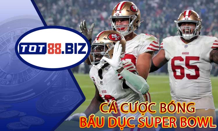 Cá cược bóng bầu dục Super Bowl