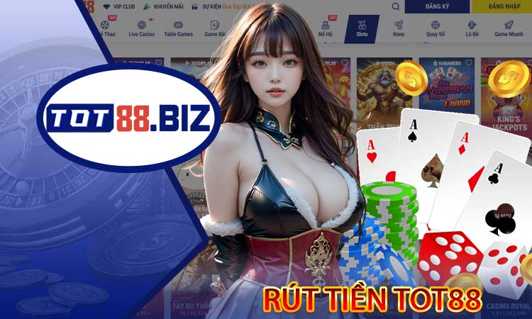 Rút tiền TOT88